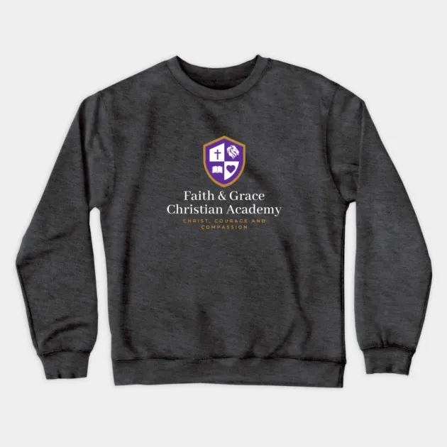 Crewneck - Faith & Grace Christian Academy
